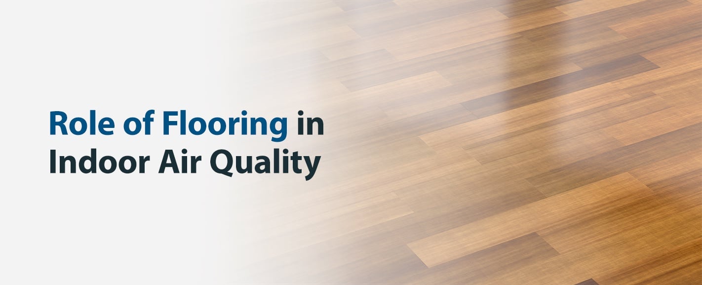 Role of Indoor Flooring in Air Quality