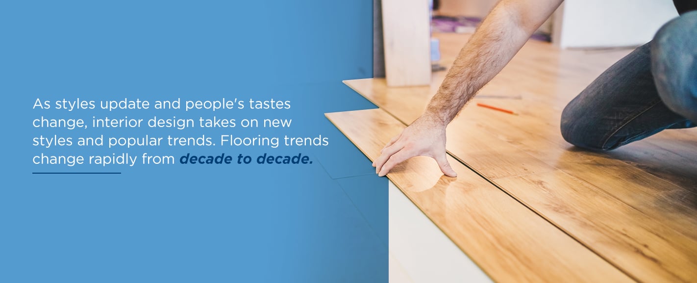 Flooring trends change from decade to decade