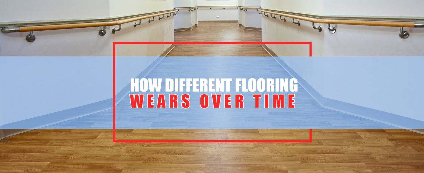 How Different Flooring Wears Over Time