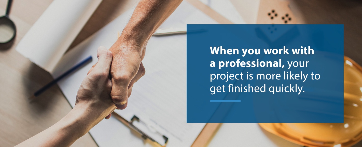 hire a professional to finish the project quickly