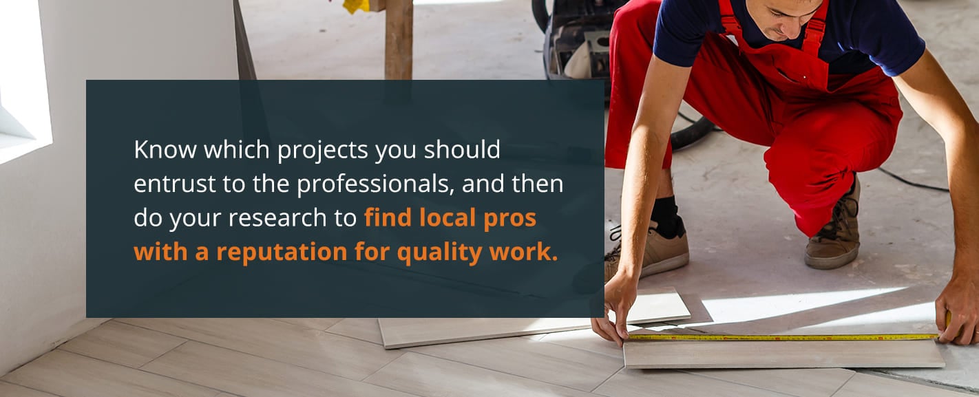 know which projects to entrust to the professionals