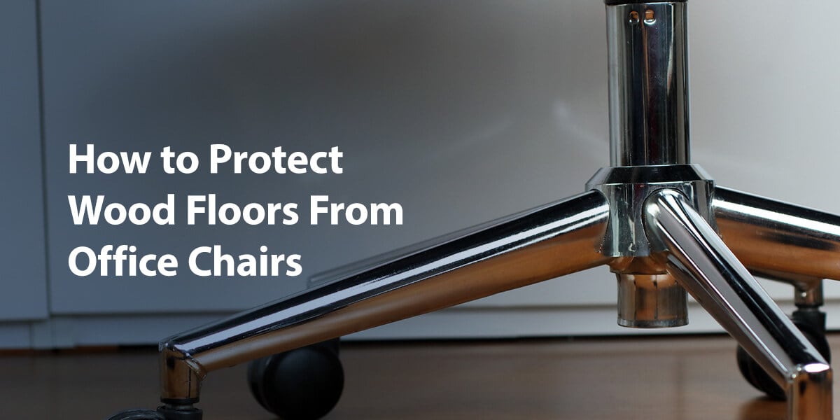 How Can I Protect a Hardwood Floor from a Rolling Office Chair?