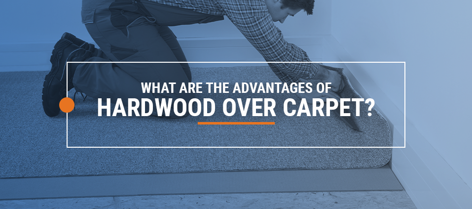 What are the advantages of hardwood over carpet