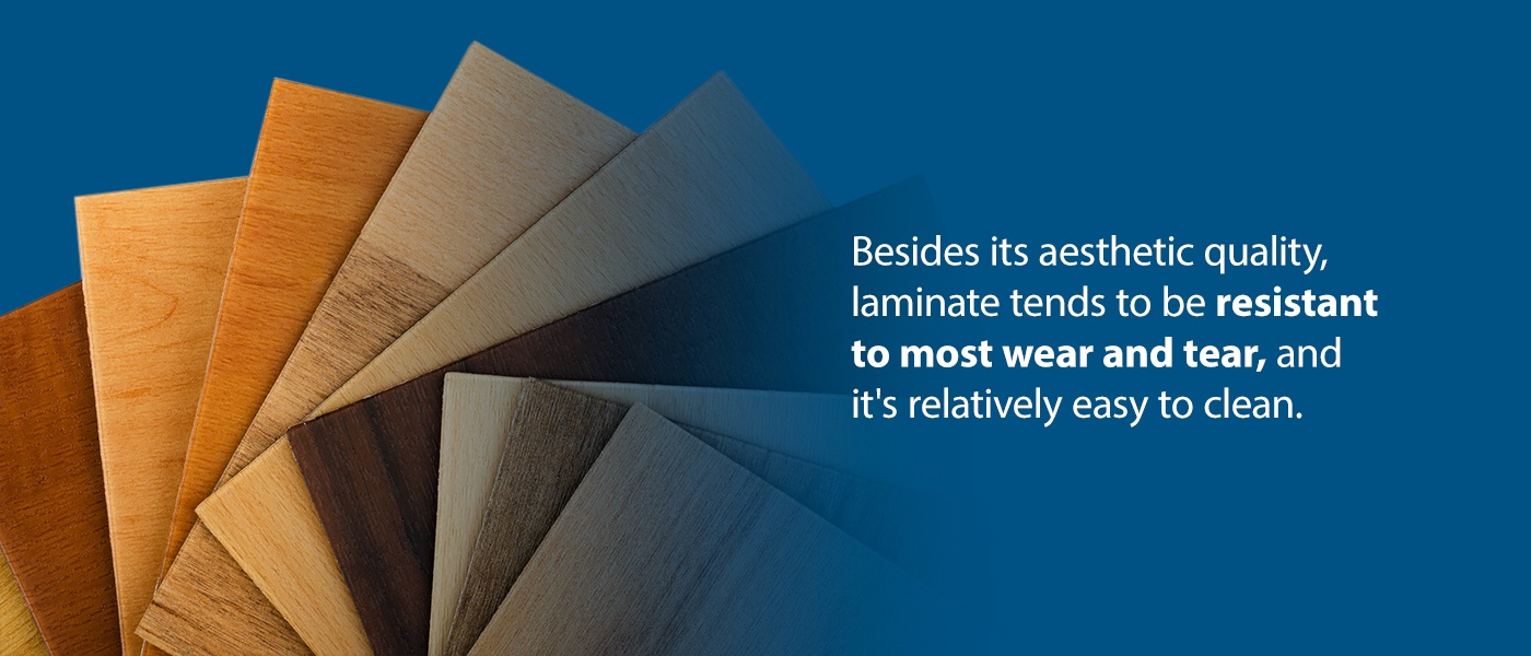 laminate tends to be resistant to wear and tear