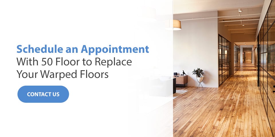 Schedule an Appointment With 50Floor to Replace Your Warped Floors