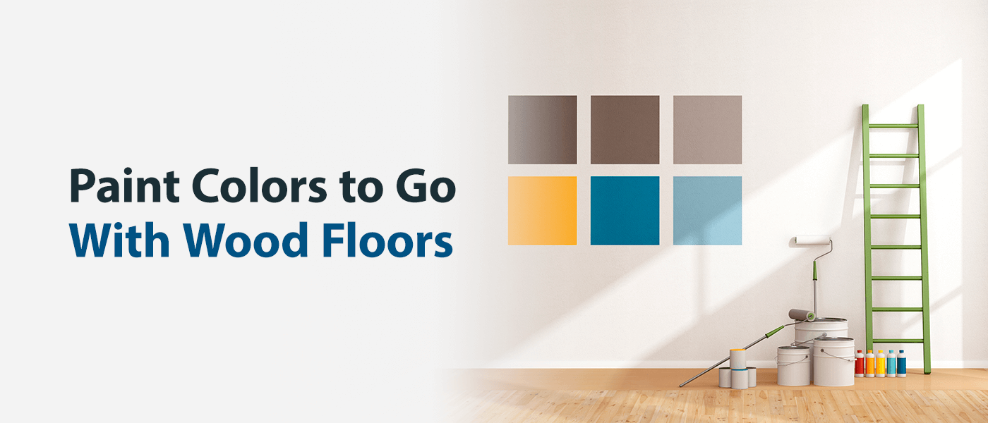 Choosing Paint Colors to Go With Wood Floors