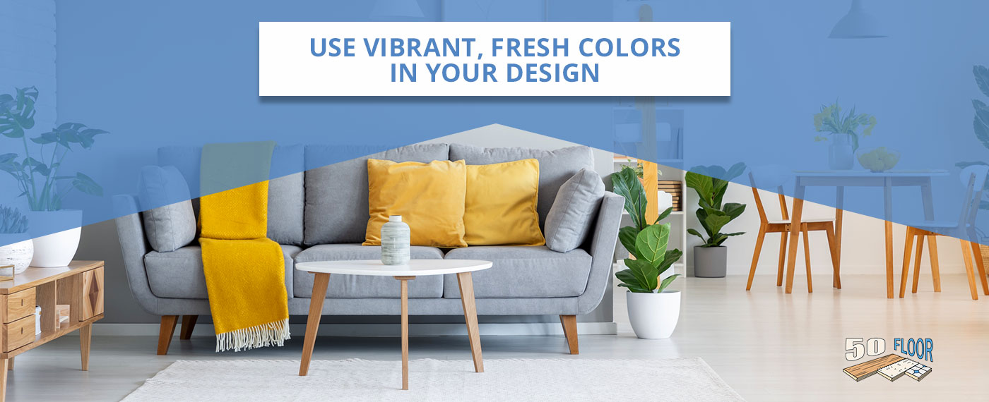 Use Vibrant, Fresh Colors in Your Design