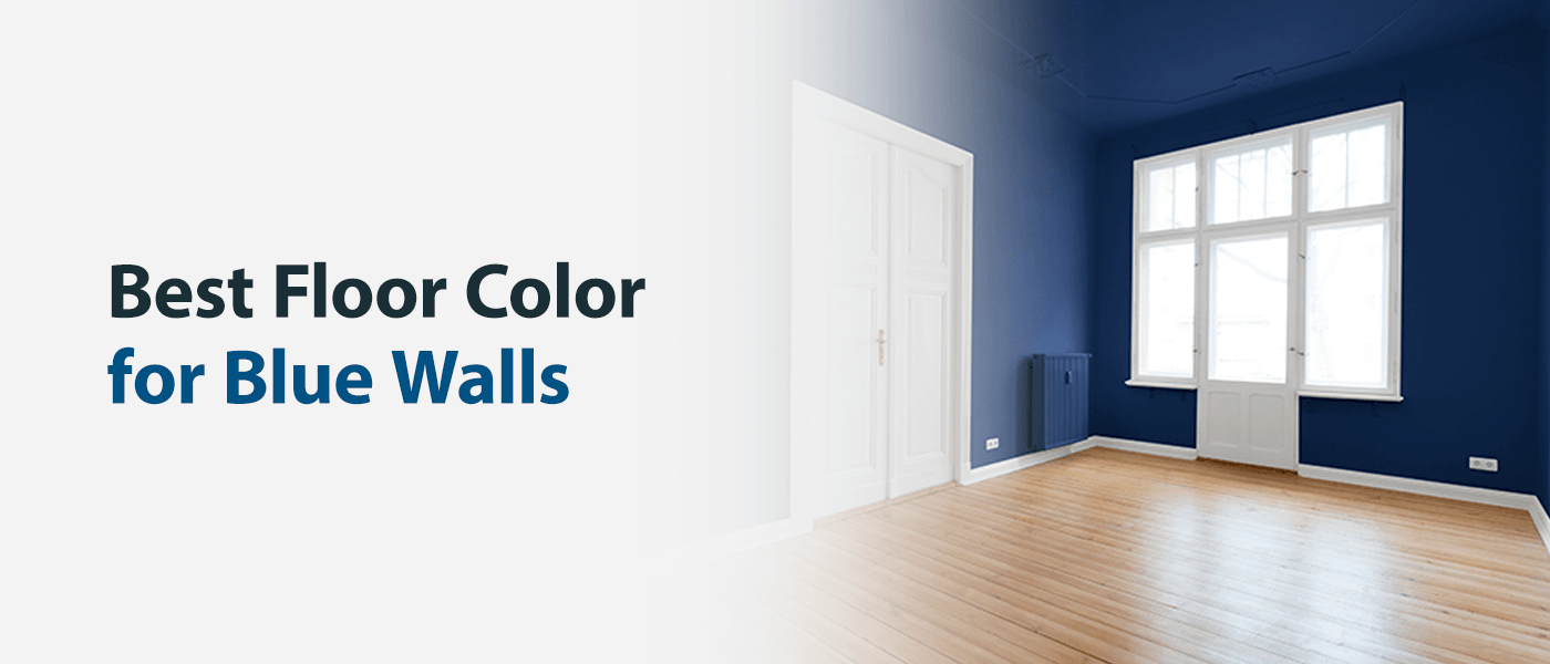 Best Floor Color for Blue Walls