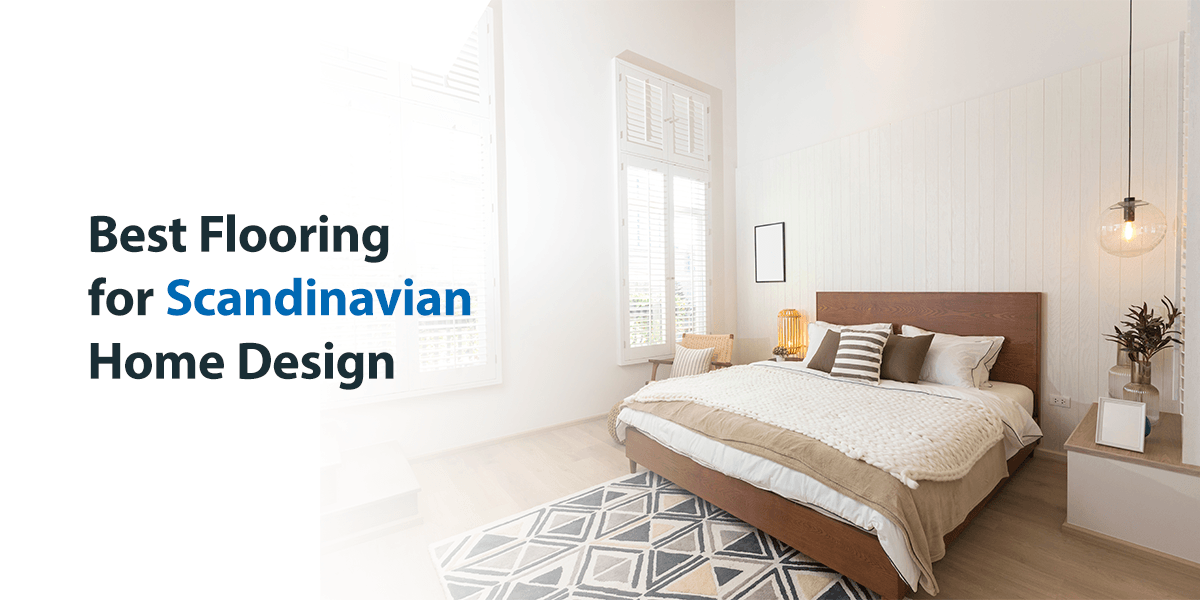 Best Flooring for Scandinavian Home Design