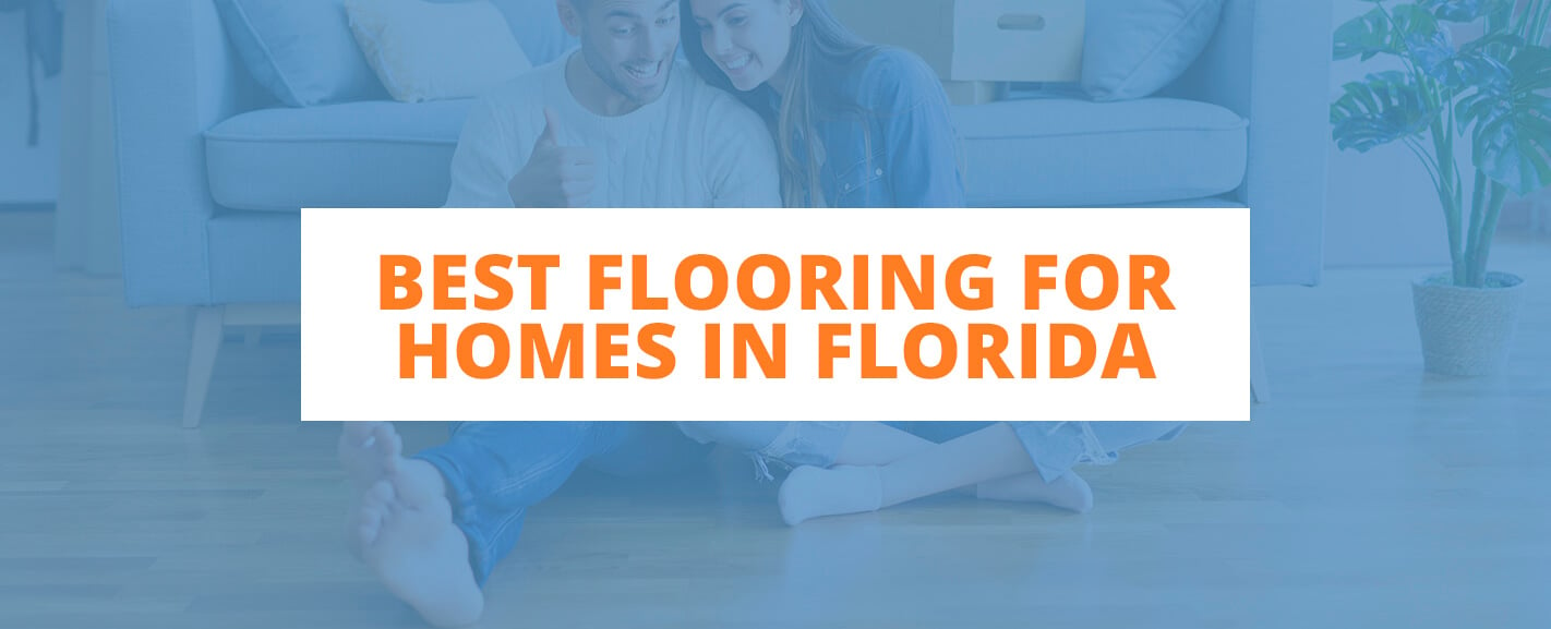 Best Flooring for Homes in Florida