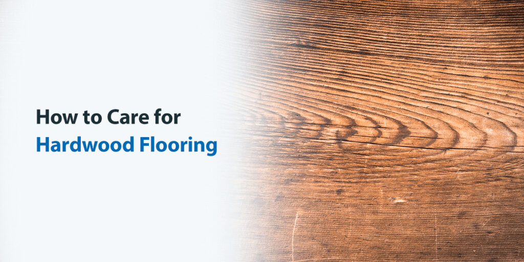 How to Care for Hardwood Flooring