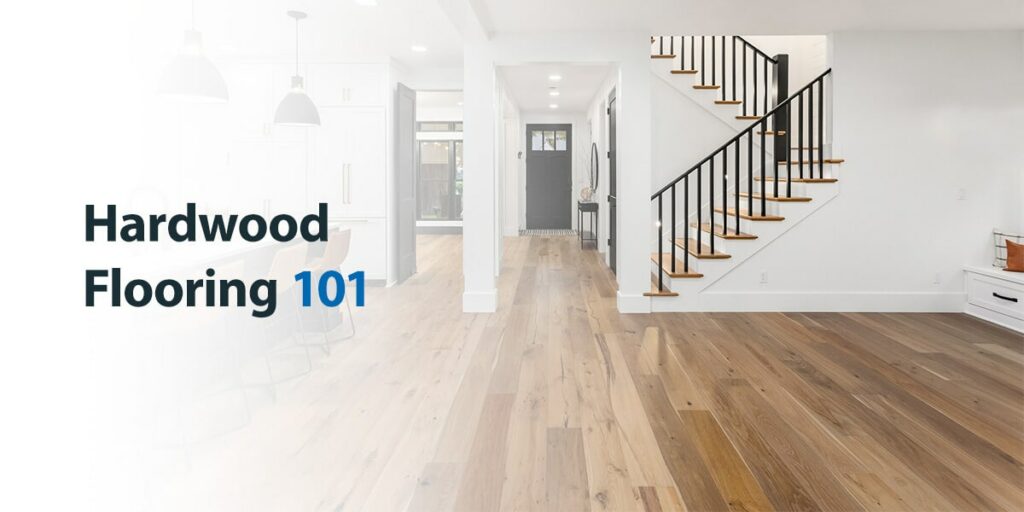 Hardwood Flooring 101