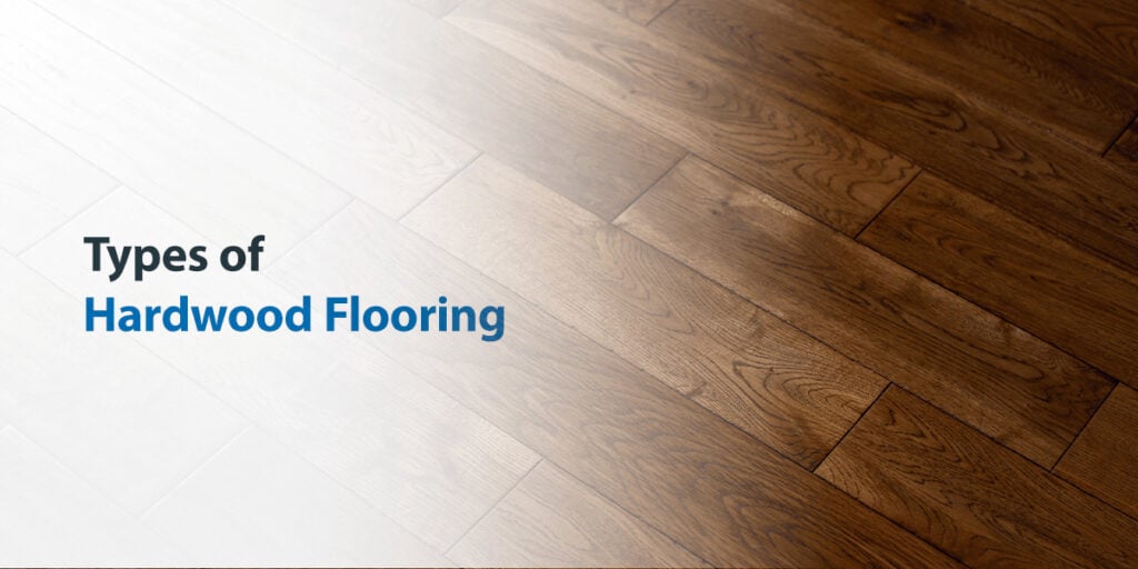 Types of Hardwood Flooring