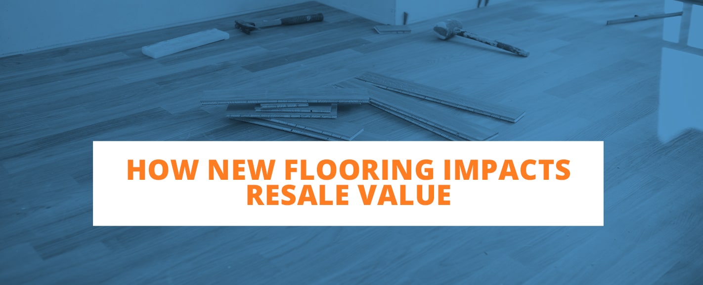 How Flooring Impacts Home Resale Value 50Floor