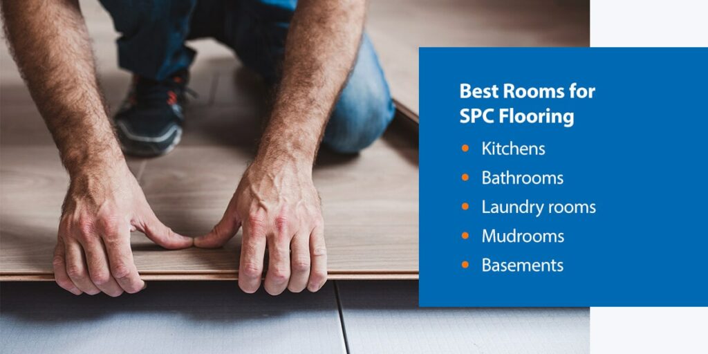 Best Rooms for SPC Flooring