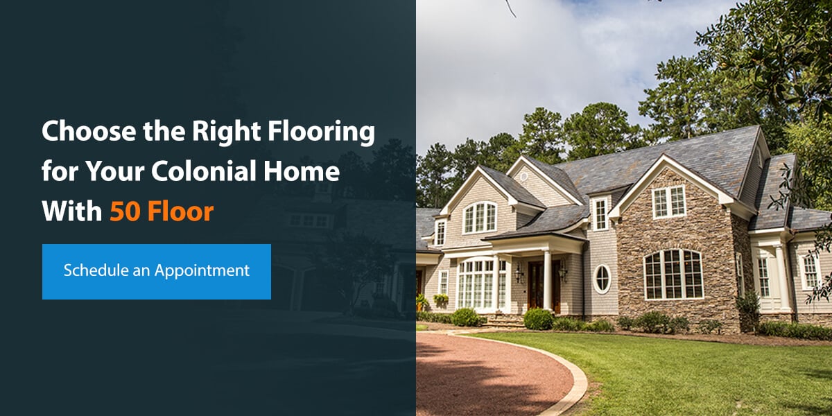 Choose the Right Flooring for Your Colonial Home With 50Floor