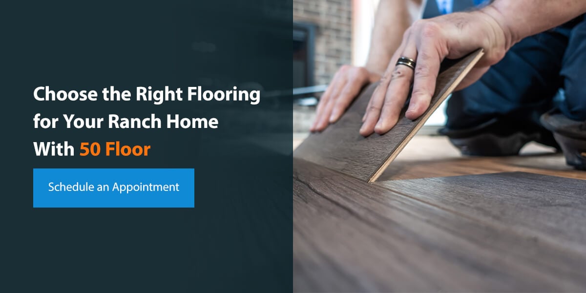 Choose the Right Flooring for Your Ranch Home With 50Floor